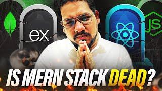 Is the MERN Stack Really DEAD in 2024? Don't Waste Your Time  | Parikh Jain