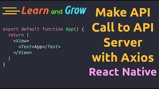 Make API Call to API Server with Axios in React Native