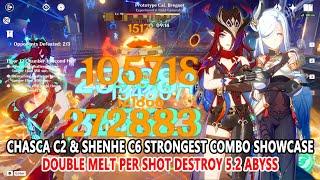 Chasca C2 & Shenhe C6 Strongest Combo Showcase : Double Melt Per Shot Destroy 5.2 Abyss