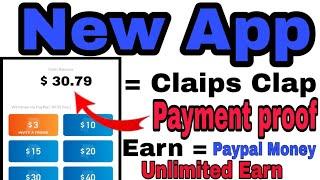 Clips Clap New Earn Money App | Earn Free Dollors without investment | Earn paypal money