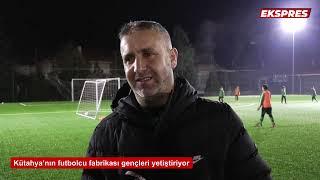 Kütahya'nın futbolcu fabrikası gençleri yetiştiriyor