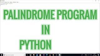 Palindrome  program in Python without using string reverse function | Python tutorials