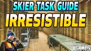 Irresistible - Skier Task Guide - Escape From Tarkov