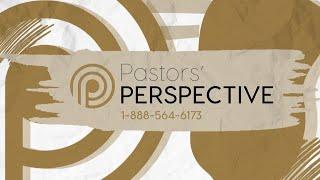 Pastors' Perspective 11/07/2024 | Full Live Stream