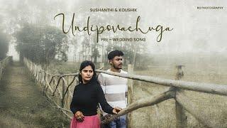 #Vundipovochuga Pre Wedding Song 4K | KoushiK & Sushanthi |