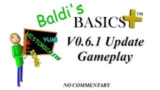 Baldi's Basics Plus 0.6.1 Update Gameplay