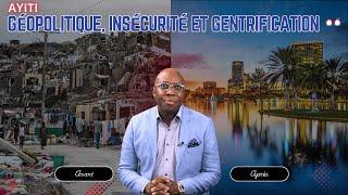 Ayiti, géopolitique, insécurité et gentrification