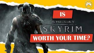 Is The Elder Scrolls V: Skyrim Worth Your Time? | Review