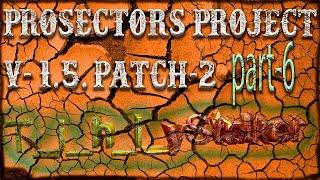 S.T.A.L.K.E.R. Prosectors Project v1.5 paтch 2. (ур. Мастер) #6