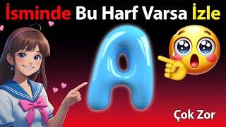 Eğer İsminde 'A' Harfi Varsa Bunu Kaçırma!  