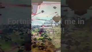 Fortnite teased me in the event