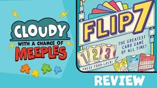 Flip 7: The Greatest Card Game of All Time Review - Cloudy with a Chance of Meeples