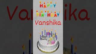 Happy Birthday Vanshika, #shorts #happybirthday #vanshika || Amazing Birthday Video's ||