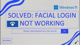 Solved: Windows Hello Face login not working in Windows 11/10