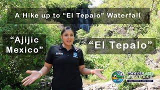 A Hike up to "El Tepalo" Waterfall in Lake Chapala Ajijic Mexico (Video Tour)