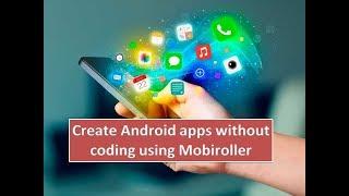 Create Android apps without coding using Mobiroller App Maker