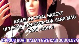 Andai hpku tidak jatuh waktu itu.. : Anime Viral Di Tiktok, Judulnya apa sih? Ini dia!!