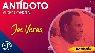 ANTÍDOTO  - Joe Veras [Video Oficial]