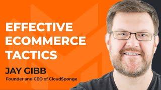 Referral Marketing & Word-of-Mouth Tactics To Grow Your Ecommerce Store With Jay Gibb of Cloudsponge