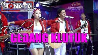 EFEK GEDANG KLUTUK - CAK SHODIQ - LIA AMALIA BP5 / NEW MONATA ( OFFICIAL LIVE MUSIC )