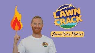 Lawn Care Stories - FIRE 