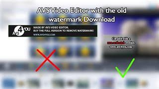 AVS Video Editor with the old watermark download