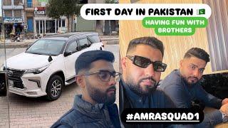 FIRST DAY IN PAKISTAN  FIRST VLOG IN PAKISTAN  #vlog76 #pakistanvlogs #amrakalan #amrasquad1