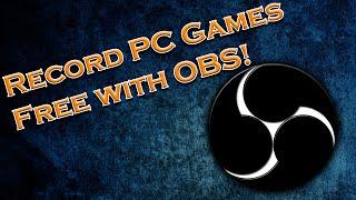 HOW TO RECORD WITH OBS 2017! (Open Broadcaster Software Tutorial)