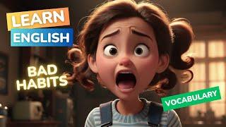 Bad habits | English Skills Mastery | English Vocabulary