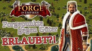 Forge of Empires -- Forgepunkte gegen Güter -- ERLAUBT oder ILLEGAL?!