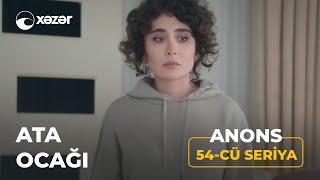 Ata Ocağı (5-ci Mövsüm 54-cü Seriya) ANONS