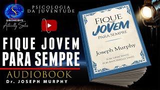 O PODER DA SAÚDE: SEUS PENSAMENTOS CONTROLAM SEU TEMPO DE VIDA - Joseph Murphy