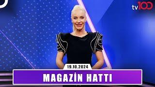 Magazin Hattı l 19 Ekim 2024