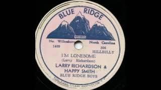 I'm Lonesome - Larry Richardson & Happy Smith