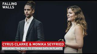 Cyrus Clarke & Monika Seyfried: Breaking the Wall to Storing Data in Plants