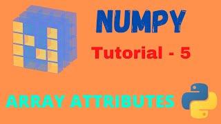 Numpy Tutorial - 5: NumPy Array Attributes