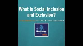 What is Social Inclusion and Exclusion?