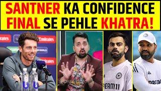 MITCHELL SANTNER KA CONFIDENCE | IND VS NZ: FINAL SE PEHLE KHATRA! #indvsnz #championstrophy2025