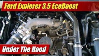 Under The Hood: Ford Explorer 3.5 EcoBoost