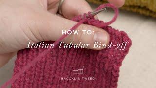 How to Knit: Italian Tubular Bind Off | Brooklyn Tweed