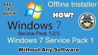 HOW TO UPDATE WINDOWS 7 TO SERVICE PACK 1/2/3 WITHOUT ANY SOFTWARE | OFFLINE PROCESS | EASY & QUICK.