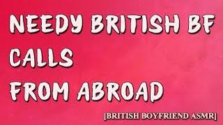 British Boyfriend calls you from his business trip [Needy] [English Boyfriend ASMR] [M4A]