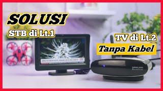 STB di lantai 1 tapi TV di lantai 2 | 1 set top box untuk banyak TV tanpa kabel!