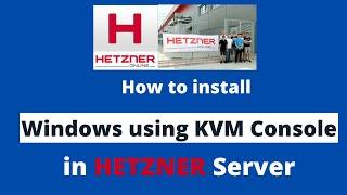 How to install Windows using KVM Console in Hetzner Dedicated Server