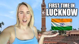 My First Impressions of Lucknow - Is This Really North India ?