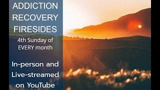 Addiction Recovery Fireside - Bob and Paula Paulson