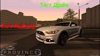 Ford Mustang [ Тест Драйв ] | MTA Province#1