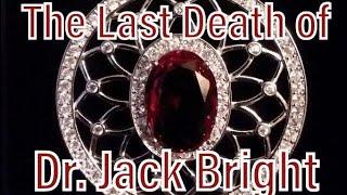 The Last Death of Dr. Jack Bright (or Why The SCP Foundation Doesn’t Talk About Dr. Bright Anymore)