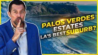 Is Palos Verdes Estates The #1 Neighborhood? Moving To Palos Verdes