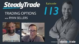 Ep 113 - Trading Options with Ryan Sellers